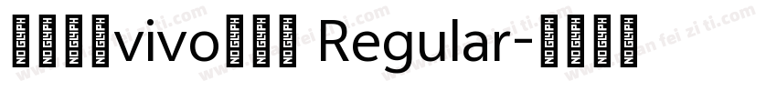 旗黑可变vivo定制版 Regular字体转换
